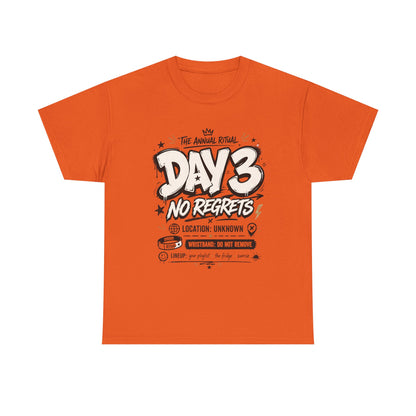 Funny Day 3 No Regrets Tee — Vintage Festival Party Graphic T-Shirt