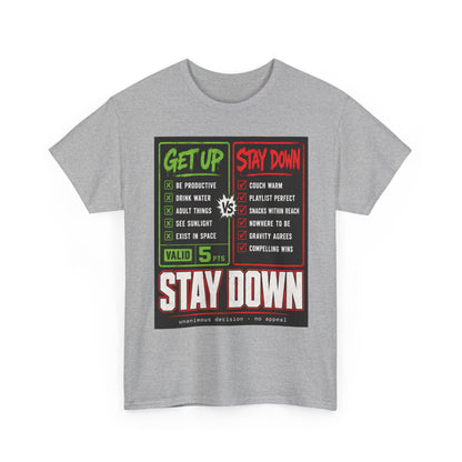 Funny Get Up vs Stay Down Graphic Tee — Motivational Workout & Recovery Shirt