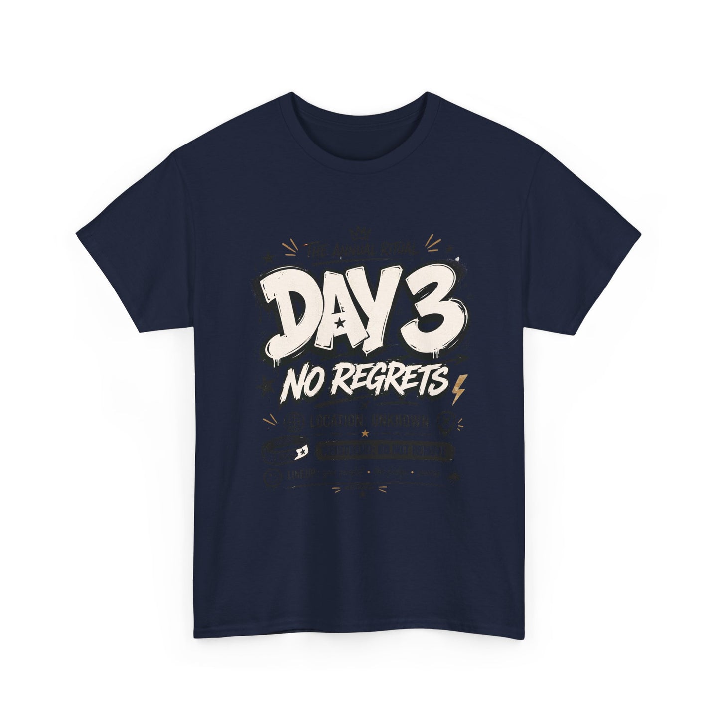 Funny Day 3 No Regrets Tee — Vintage Festival Party Graphic T-Shirt