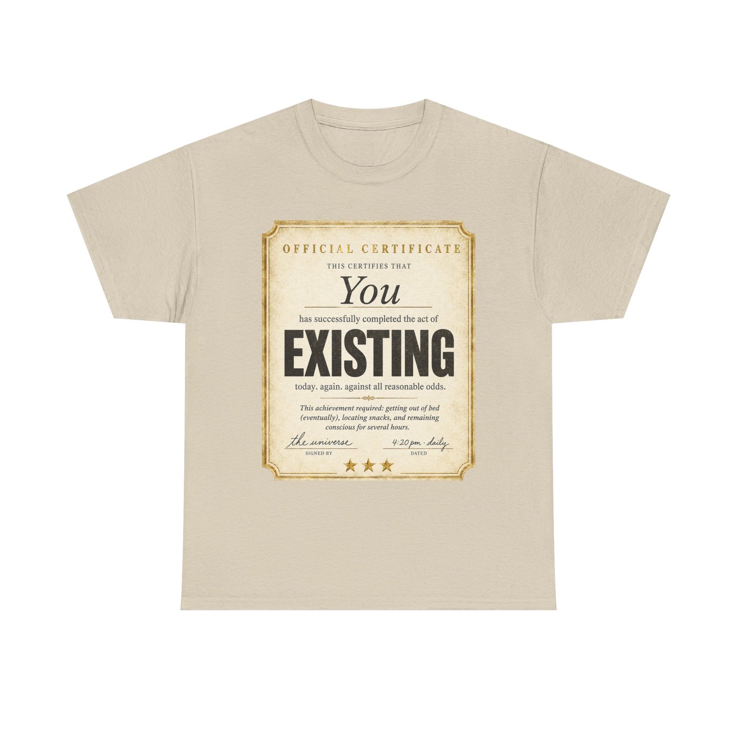 Existence Certificate T-Shirt — "You Exist" Funny Vintage Certificate Tee
