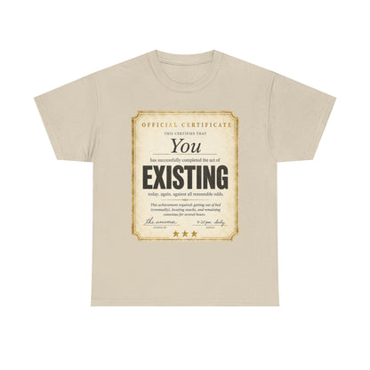Existence Certificate T-Shirt — "You Exist" Funny Vintage Certificate Tee