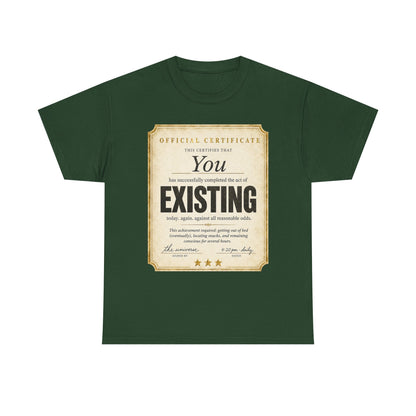 Existence Certificate T-Shirt — "You Exist" Funny Vintage Certificate Tee