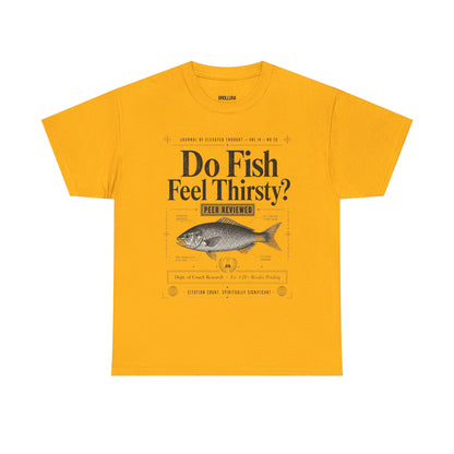 Funny T-Shirt — "Do Fish Feel Thirsty?" Vintage Fish Graphic Tee | Funny Science & Nature Shirt for Fishermen, Marine Lovers & Casual Wear