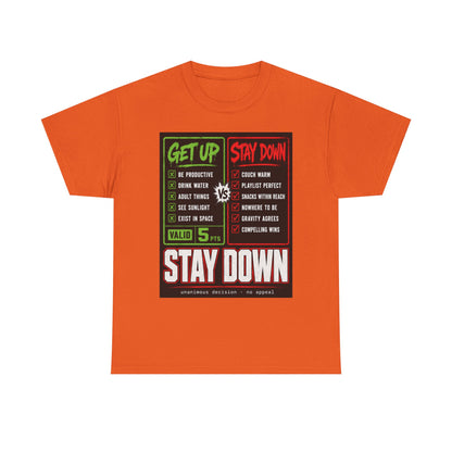 Funny Get Up vs Stay Down Graphic Tee — Motivational Workout & Recovery Shirt