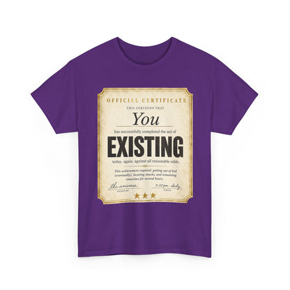 Existence Certificate T-Shirt — "You Exist" Funny Vintage Certificate Tee