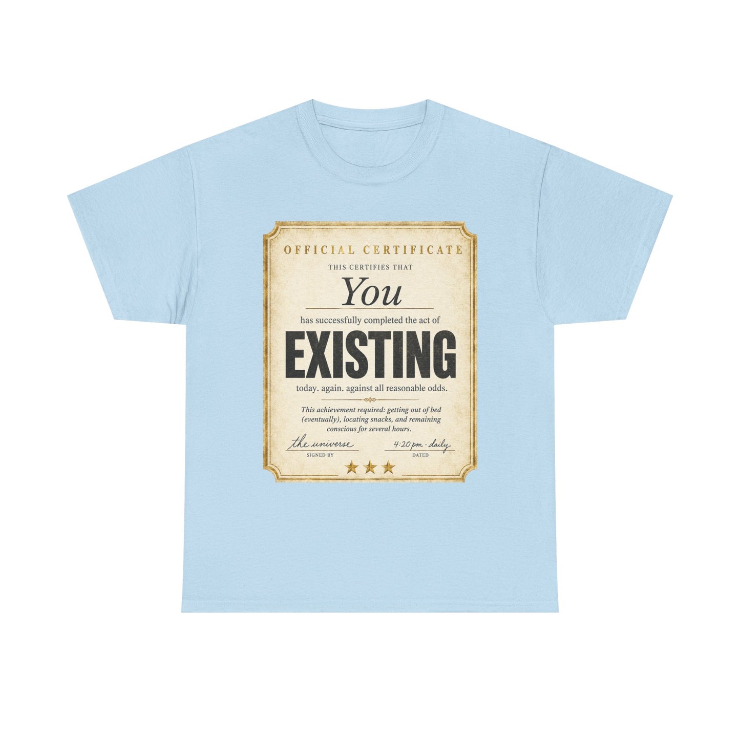 Existence Certificate T-Shirt — "You Exist" Funny Vintage Certificate Tee