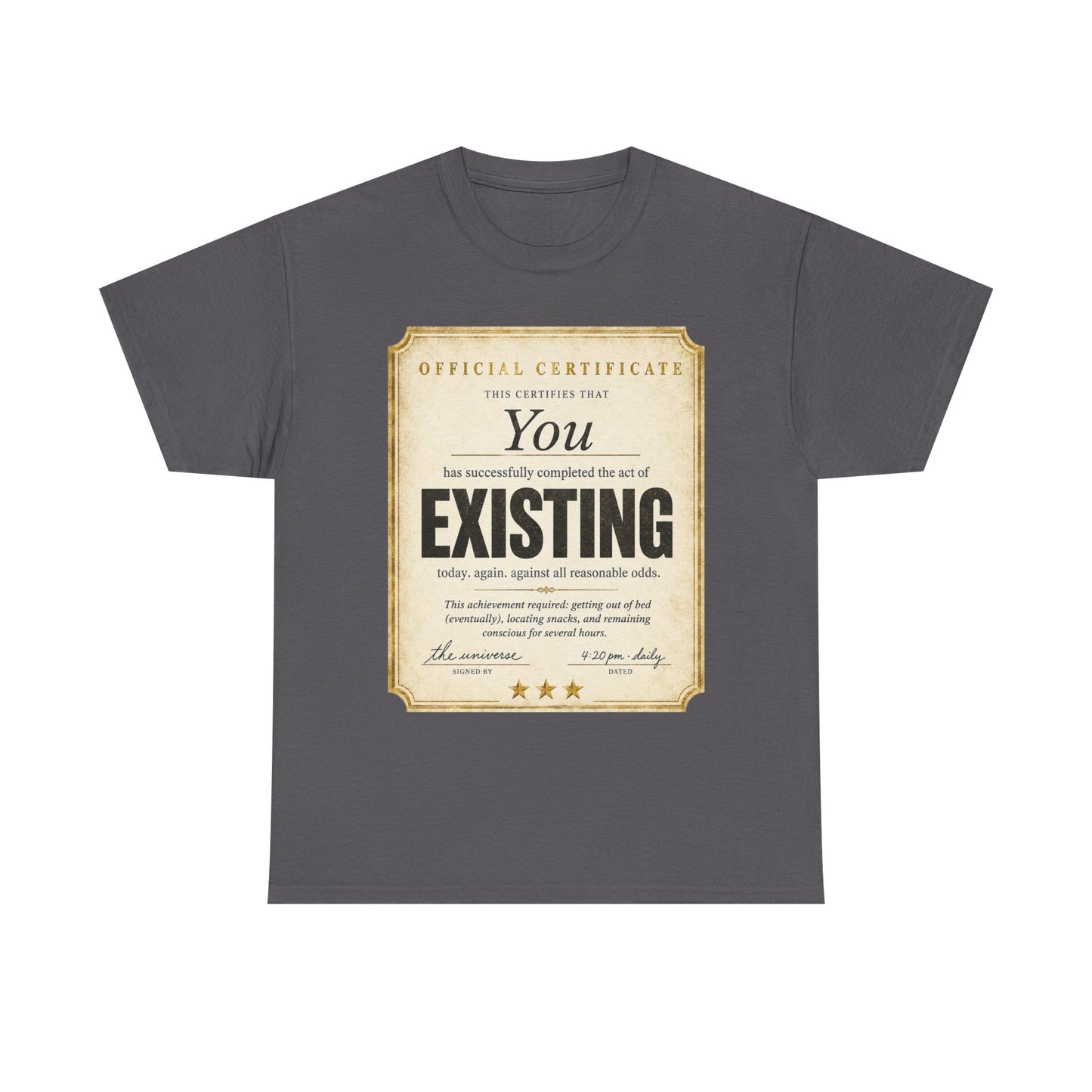 Existence Certificate T-Shirt — "You Exist" Funny Vintage Certificate Tee