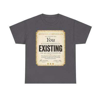 Existence Certificate T-Shirt — "You Exist" Funny Vintage Certificate Tee