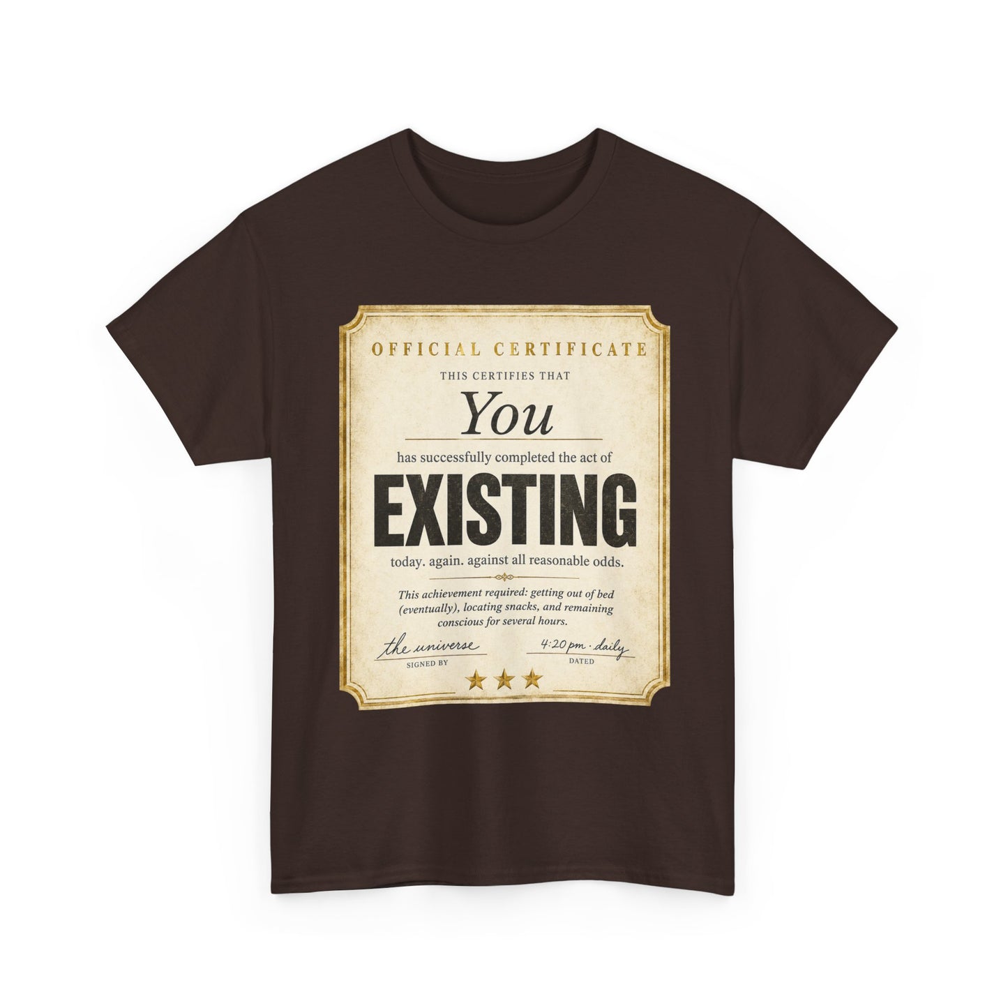 Existence Certificate T-Shirt — "You Exist" Funny Vintage Certificate Tee