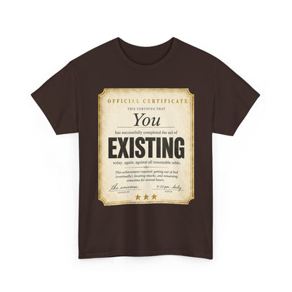 Existence Certificate T-Shirt — "You Exist" Funny Vintage Certificate Tee