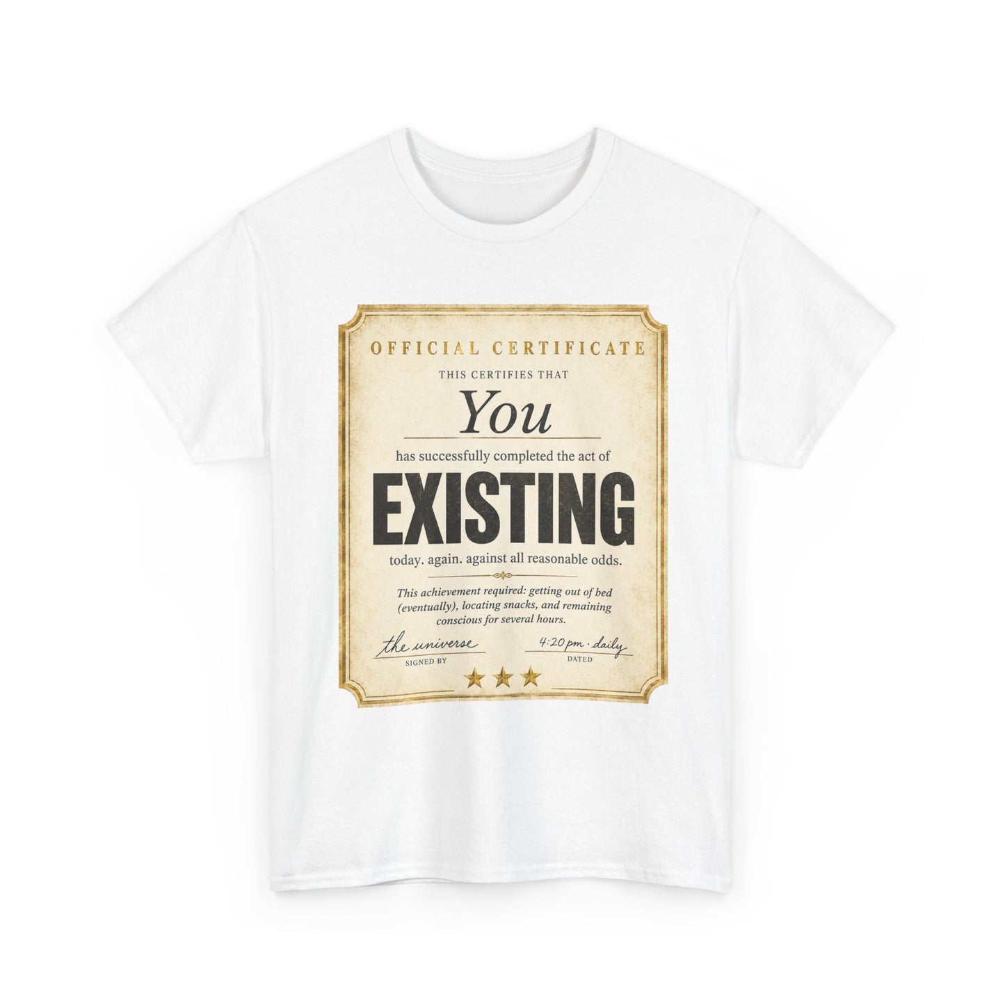 Existence Certificate T-Shirt — "You Exist" Funny Vintage Certificate Tee