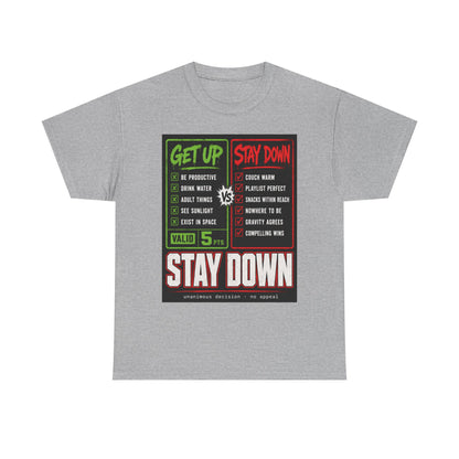 Funny Get Up vs Stay Down Graphic Tee — Motivational Workout & Recovery Shirt