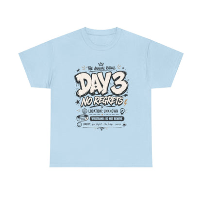Funny Day 3 No Regrets Tee — Vintage Festival Party Graphic T-Shirt