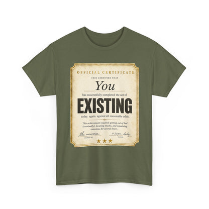 Existence Certificate T-Shirt — "You Exist" Funny Vintage Certificate Tee