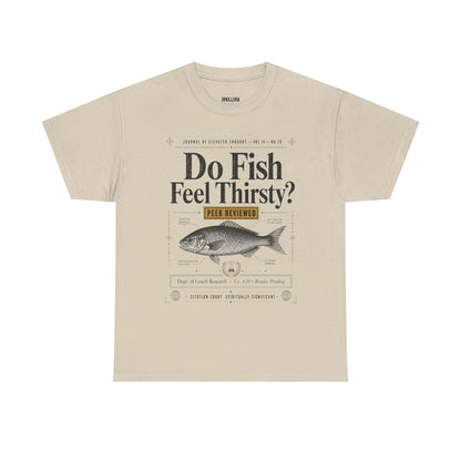 Funny T-Shirt — "Do Fish Feel Thirsty?" Vintage Fish Graphic Tee | Funny Science & Nature Shirt for Fishermen, Marine Lovers & Casual Wear