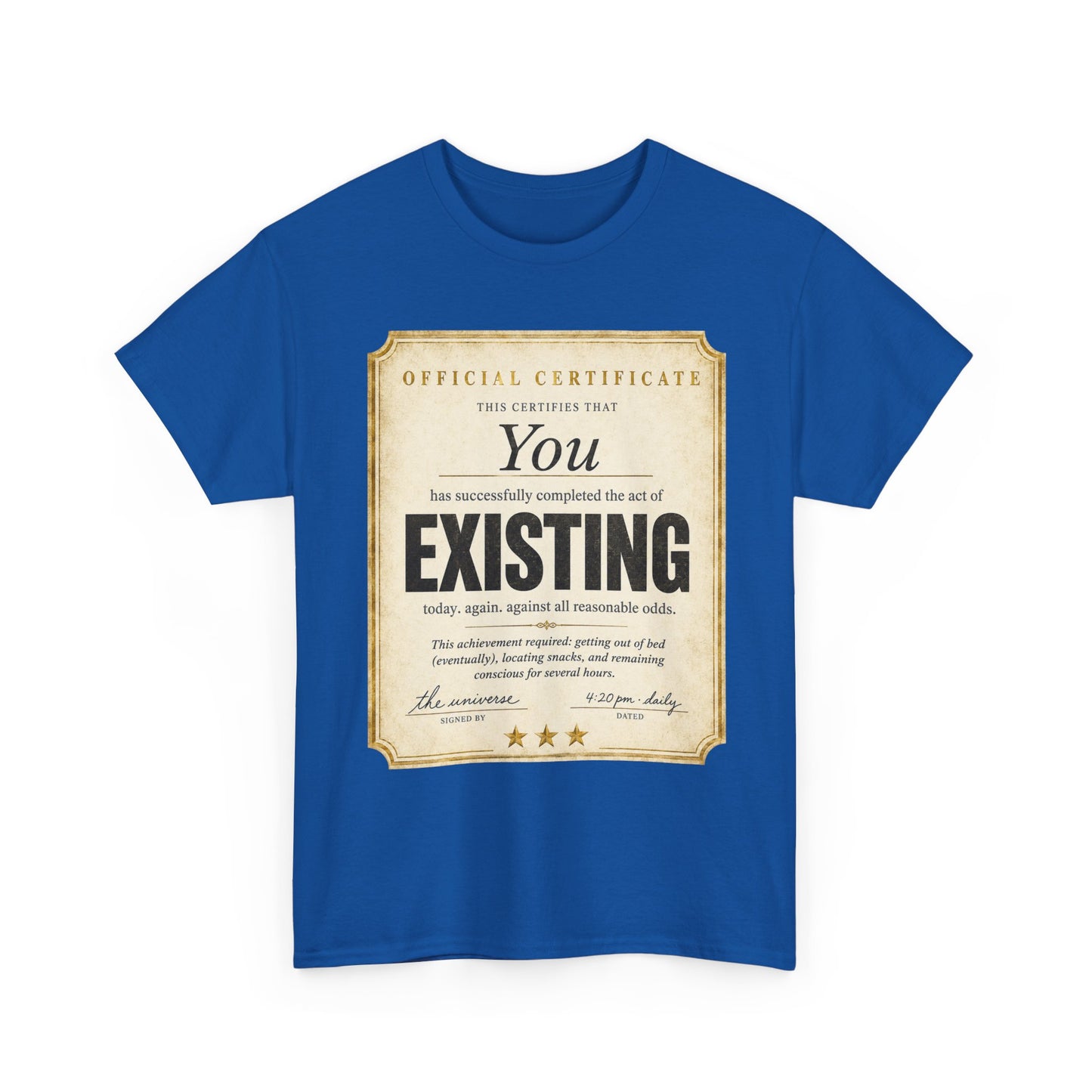 Existence Certificate T-Shirt — "You Exist" Funny Vintage Certificate Tee
