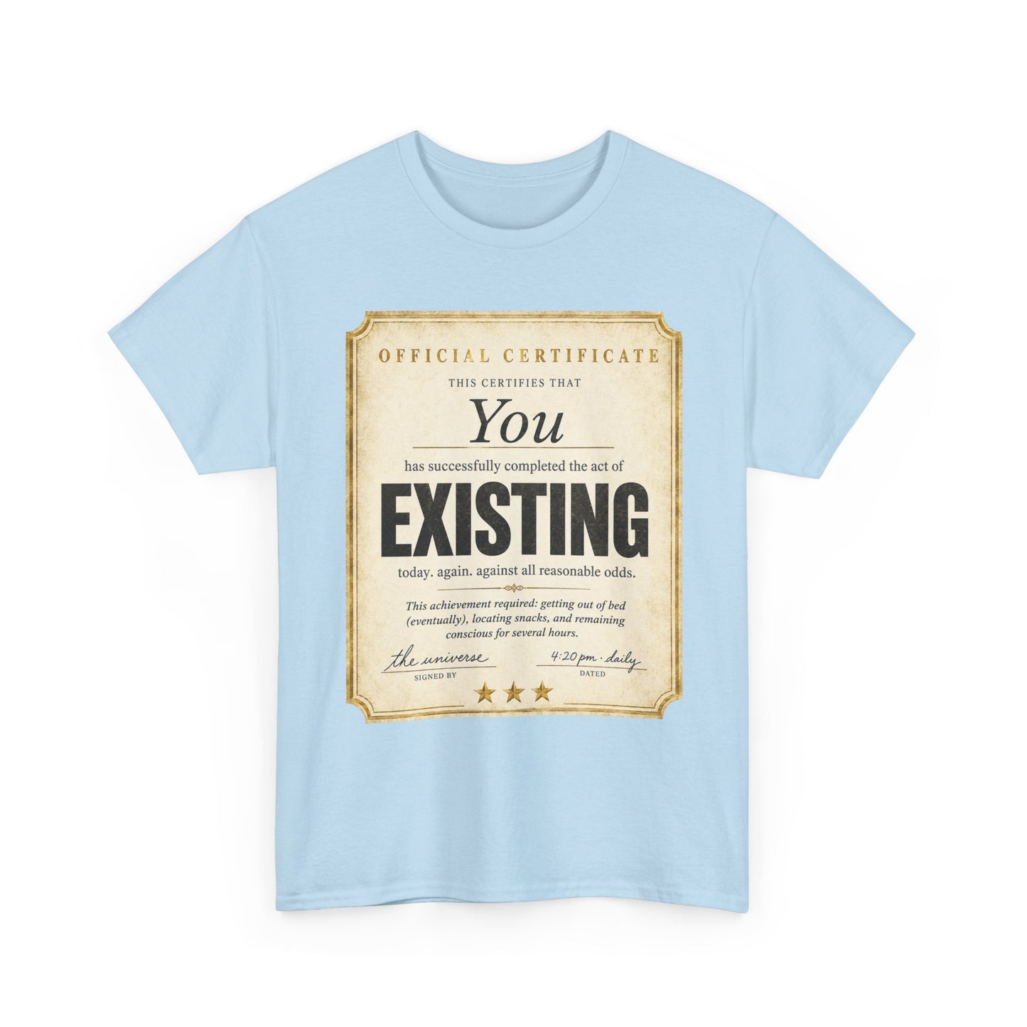 Existence Certificate T-Shirt — "You Exist" Funny Vintage Certificate Tee
