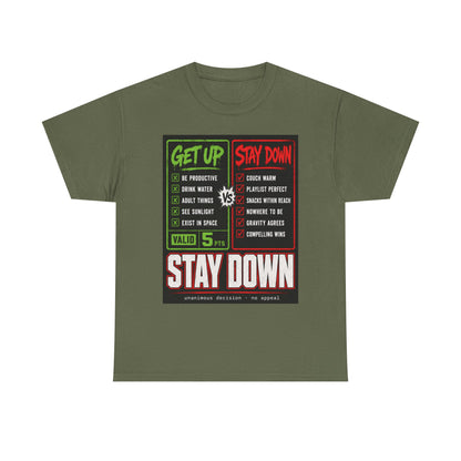 Funny Get Up vs Stay Down Graphic Tee — Motivational Workout & Recovery Shirt