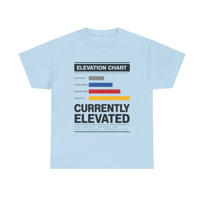 Funny Currently Elevated Tee — Elevation Chart Graphic T-Shirt