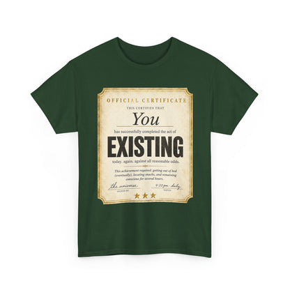 Existence Certificate T-Shirt — "You Exist" Funny Vintage Certificate Tee