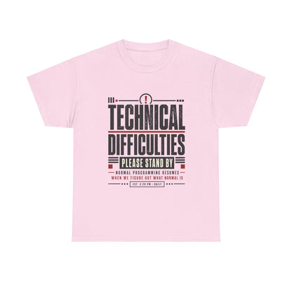 Funny Technical Difficulties Tee — "Please Stand By" Graphic T-Shirt