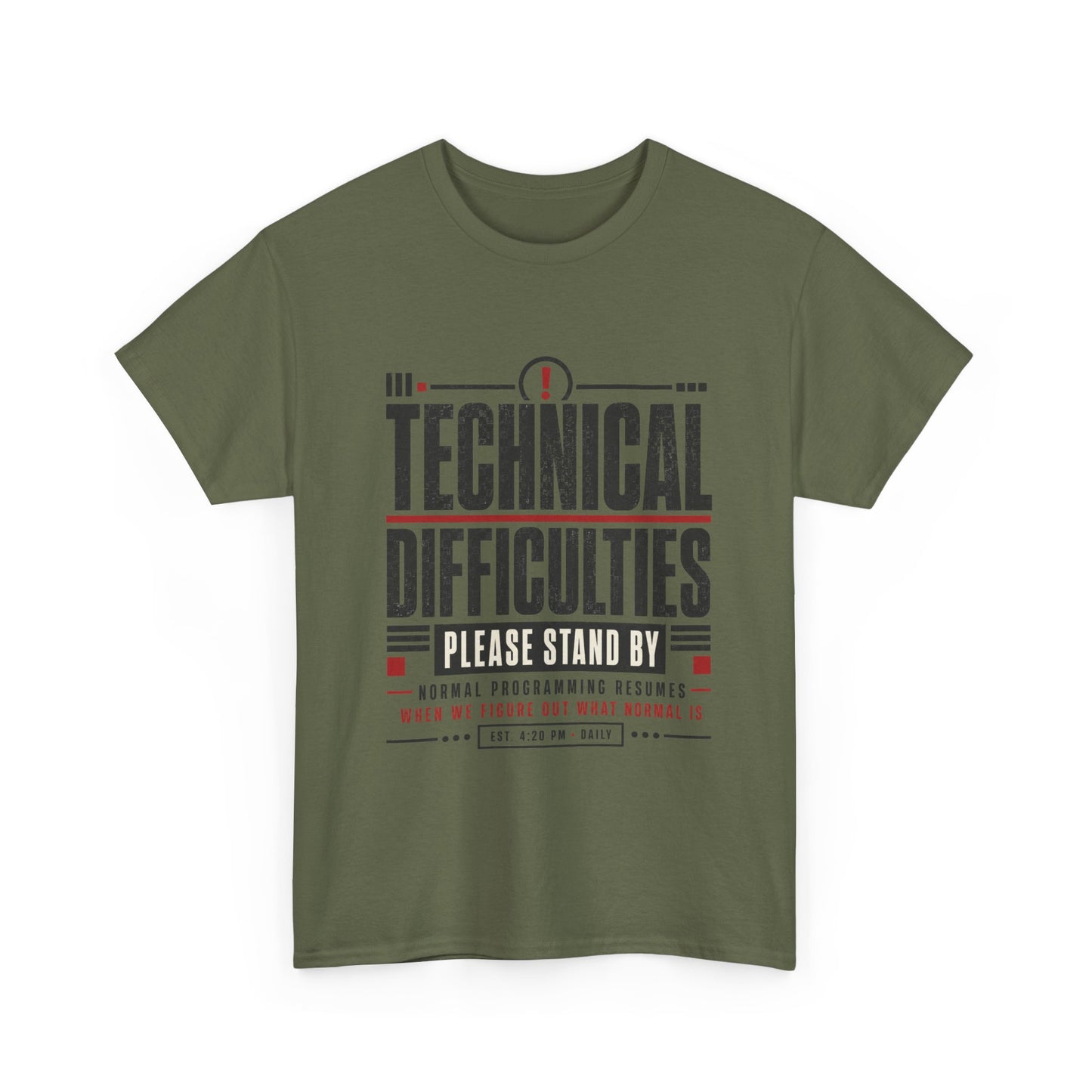 Funny Technical Difficulties Tee — "Please Stand By" Graphic T-Shirt