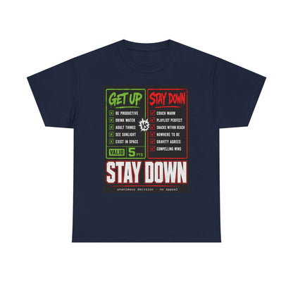 Funny Get Up vs Stay Down Graphic Tee — Motivational Workout & Recovery Shirt