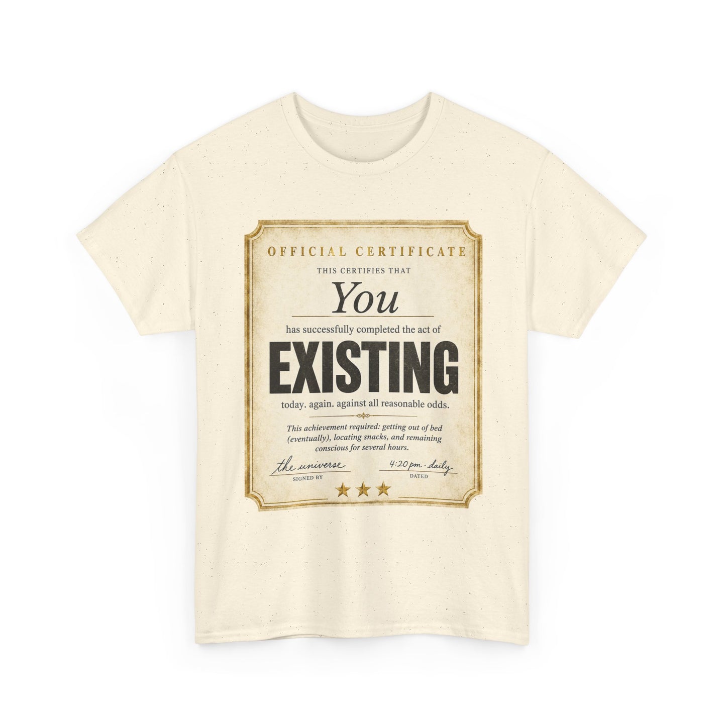Existence Certificate T-Shirt — "You Exist" Funny Vintage Certificate Tee