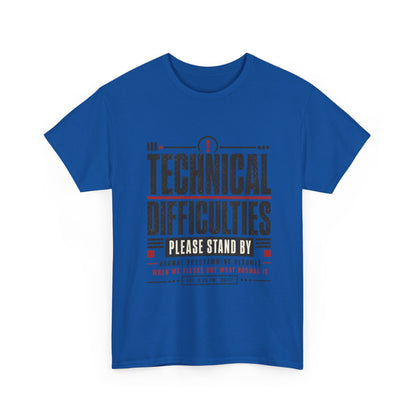 Funny Technical Difficulties Tee — "Please Stand By" Graphic T-Shirt