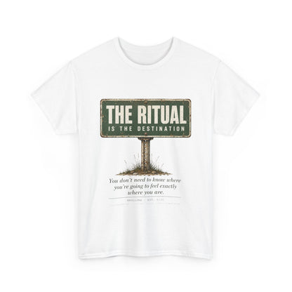 T-Shirt — "The Ritual Is the Destination" Vintage Road Sign Graphic Tee