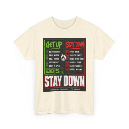 Funny Get Up vs Stay Down Graphic Tee — Motivational Workout & Recovery Shirt