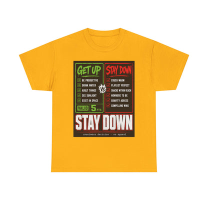 Funny Get Up vs Stay Down Graphic Tee — Motivational Workout & Recovery Shirt