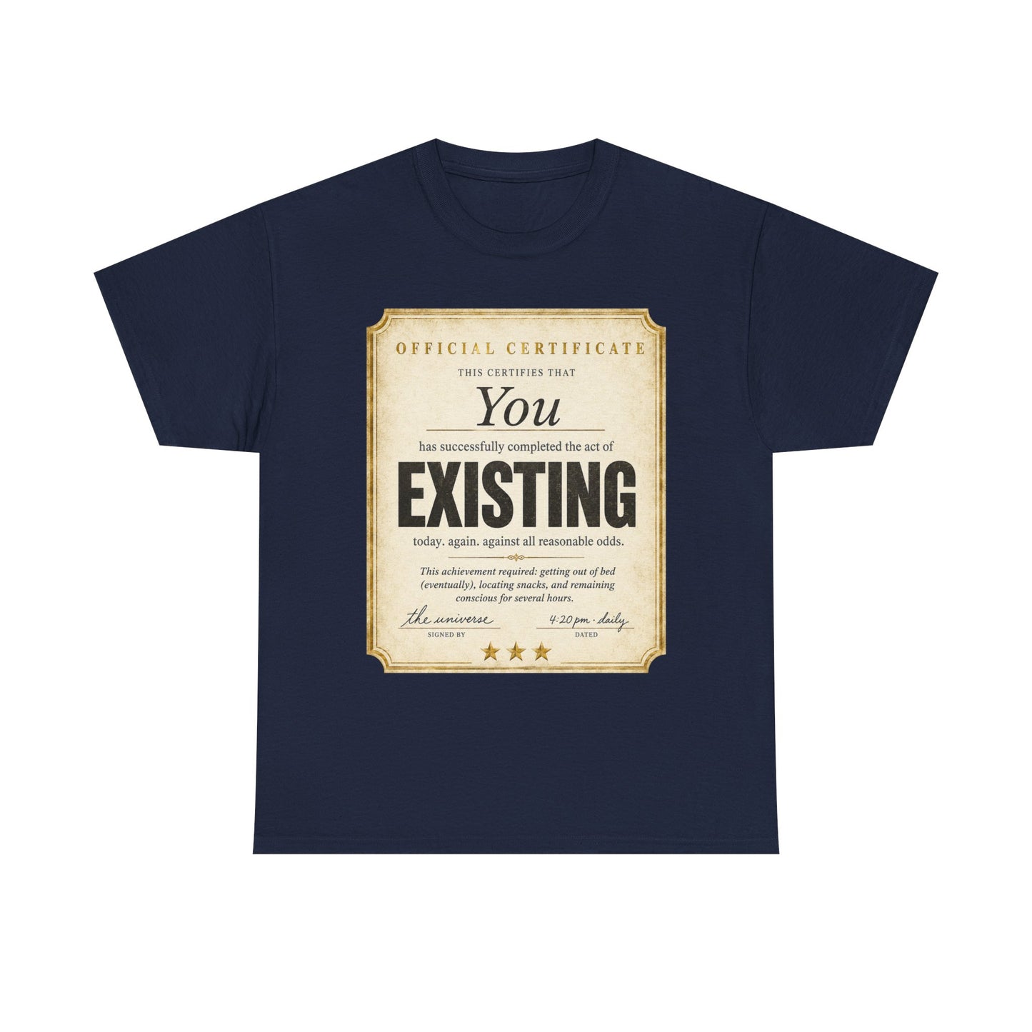 Existence Certificate T-Shirt — "You Exist" Funny Vintage Certificate Tee