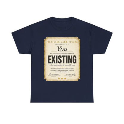 Existence Certificate T-Shirt — "You Exist" Funny Vintage Certificate Tee
