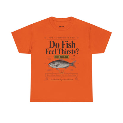 Funny T-Shirt — "Do Fish Feel Thirsty?" Vintage Fish Graphic Tee | Funny Science & Nature Shirt for Fishermen, Marine Lovers & Casual Wear