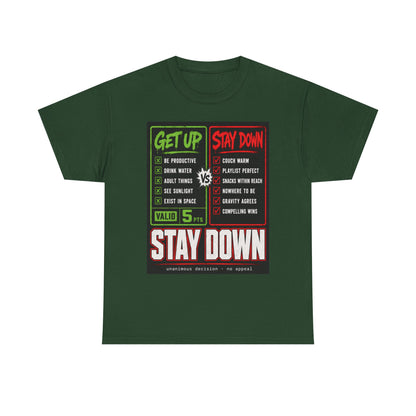 Funny Get Up vs Stay Down Graphic Tee — Motivational Workout & Recovery Shirt