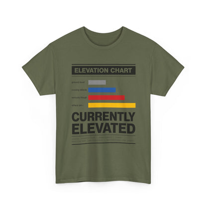 Funny Currently Elevated Tee — Elevation Chart Graphic T-Shirt