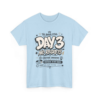 Funny Day 3 No Regrets Tee — Vintage Festival Party Graphic T-Shirt