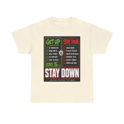 Funny Get Up vs Stay Down Graphic Tee — Motivational Workout & Recovery Shirt