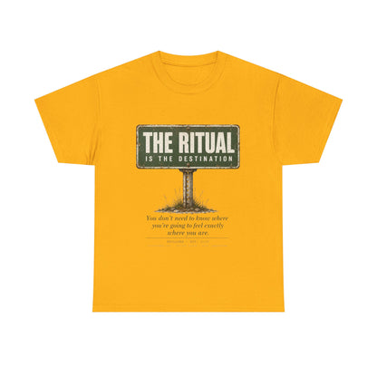 T-Shirt — "The Ritual Is the Destination" Vintage Road Sign Graphic Tee