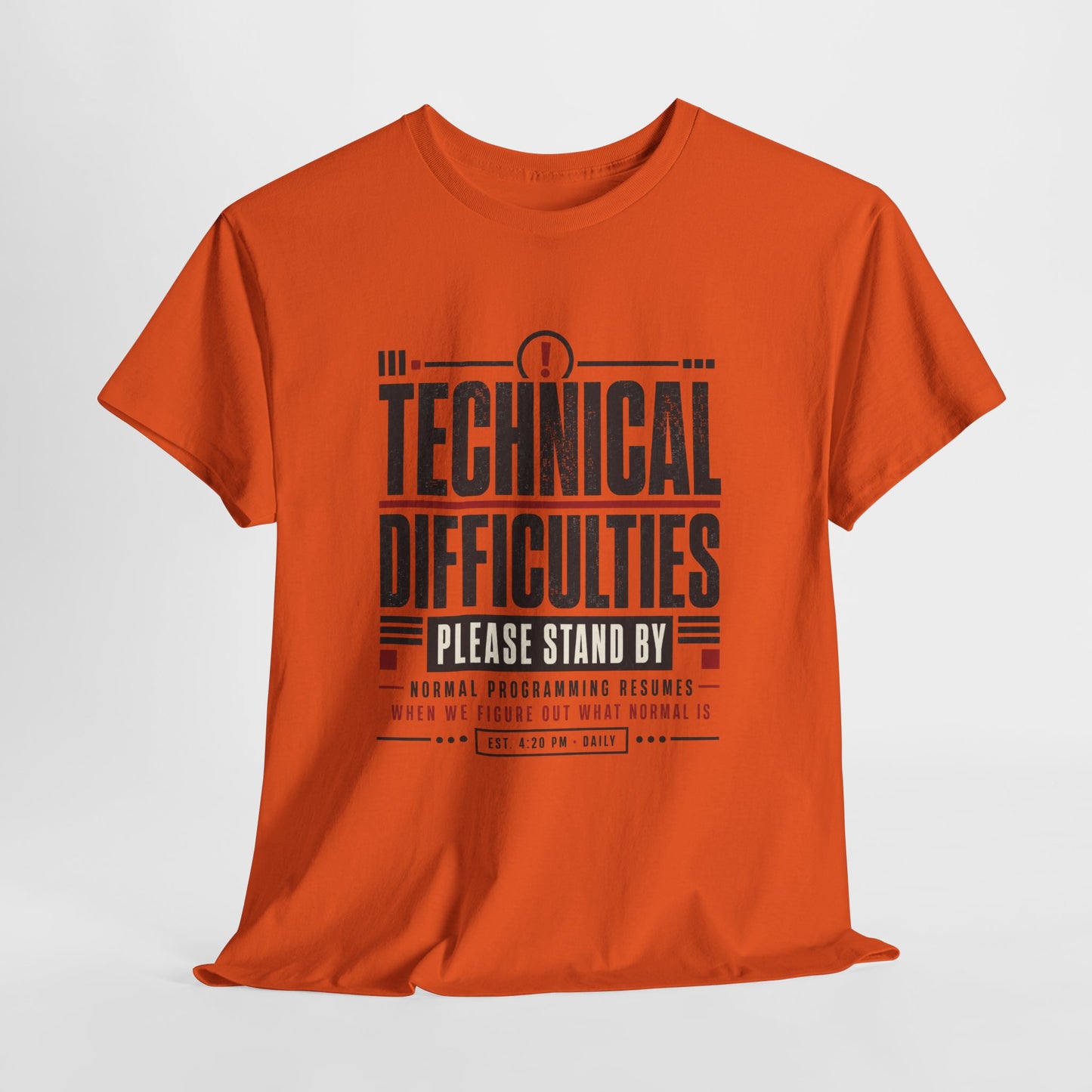 Funny Technical Difficulties Tee — "Please Stand By" Graphic T-Shirt