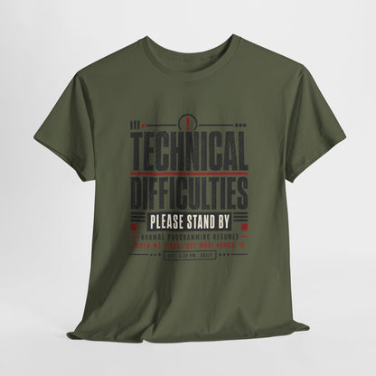 Funny Technical Difficulties Tee — "Please Stand By" Graphic T-Shirt