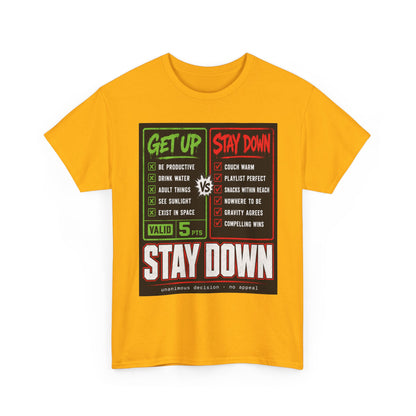 Funny Get Up vs Stay Down Graphic Tee — Motivational Workout & Recovery Shirt
