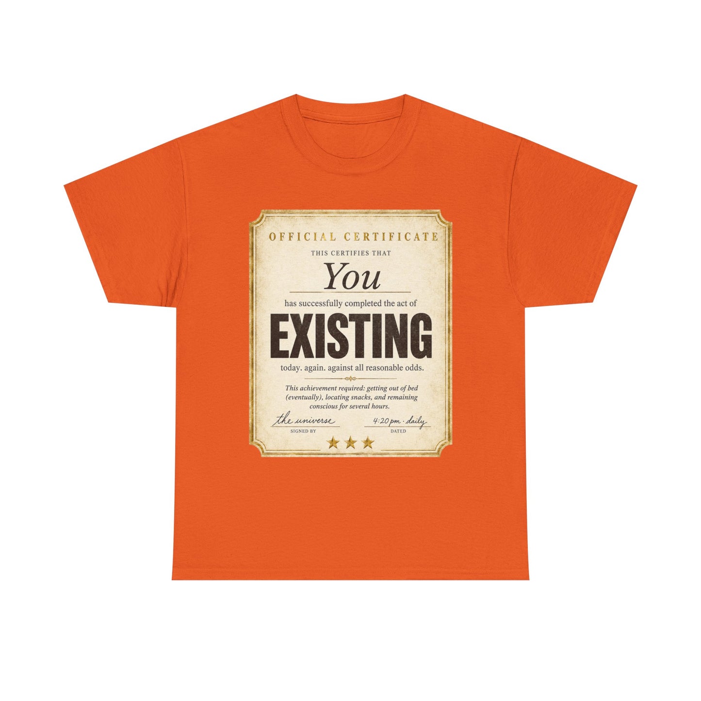 Existence Certificate T-Shirt — "You Exist" Funny Vintage Certificate Tee