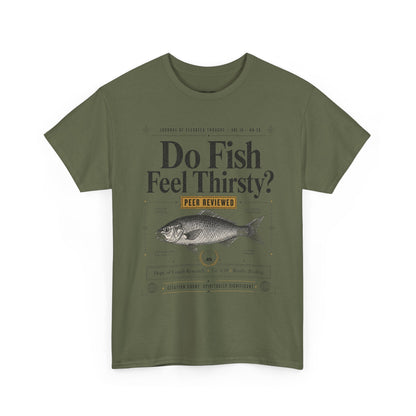 Funny T-Shirt — "Do Fish Feel Thirsty?" Vintage Fish Graphic Tee | Funny Science & Nature Shirt for Fishermen, Marine Lovers & Casual Wear