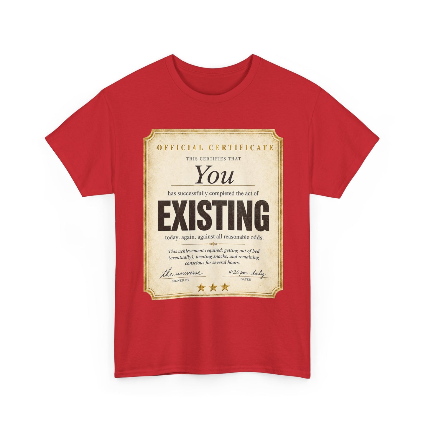 Existence Certificate T-Shirt — "You Exist" Funny Vintage Certificate Tee