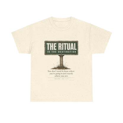 T-Shirt — "The Ritual Is the Destination" Vintage Road Sign Graphic Tee
