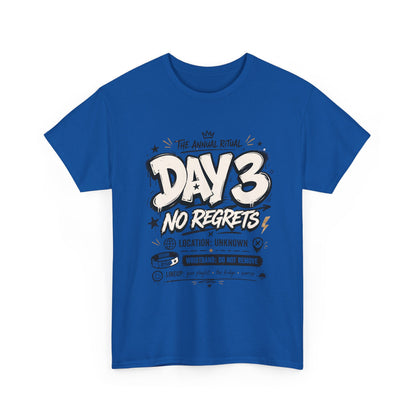 Funny Day 3 No Regrets Tee — Vintage Festival Party Graphic T-Shirt