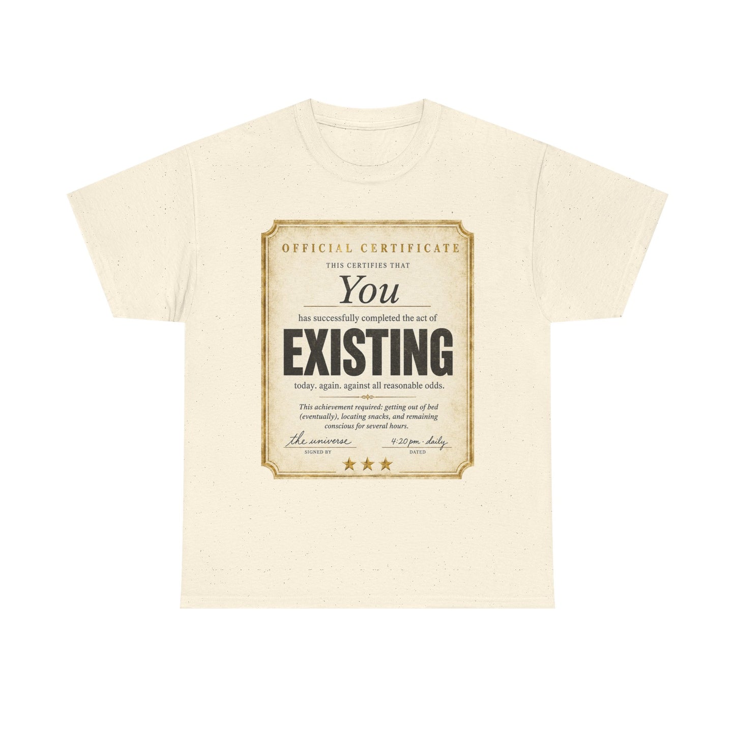 Existence Certificate T-Shirt — "You Exist" Funny Vintage Certificate Tee