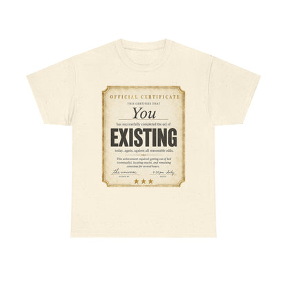 Existence Certificate T-Shirt — "You Exist" Funny Vintage Certificate Tee